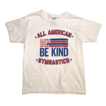 All American Gymnastics, Be Kind, White T-shirt, Youth XS